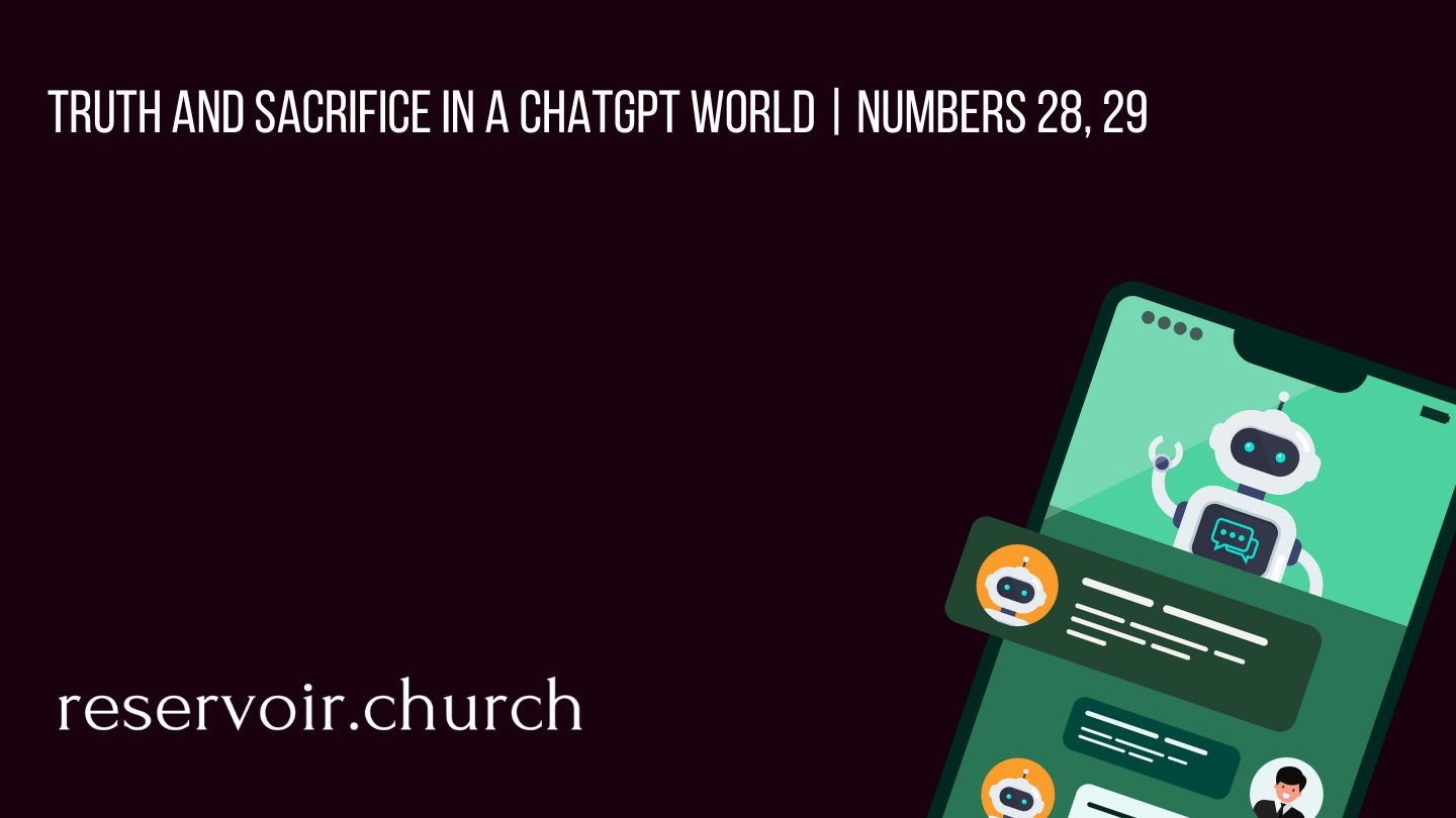 Truth and Sacrifice in a ChatGPT World.