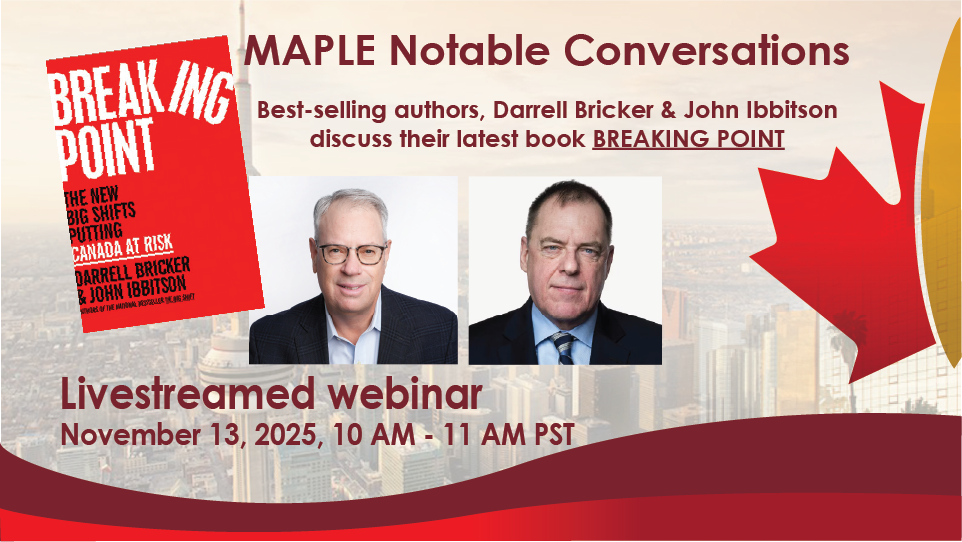 MAPLE Notable Conversations - Breaking Point: The New Big Shifts Putting Canada at Risk