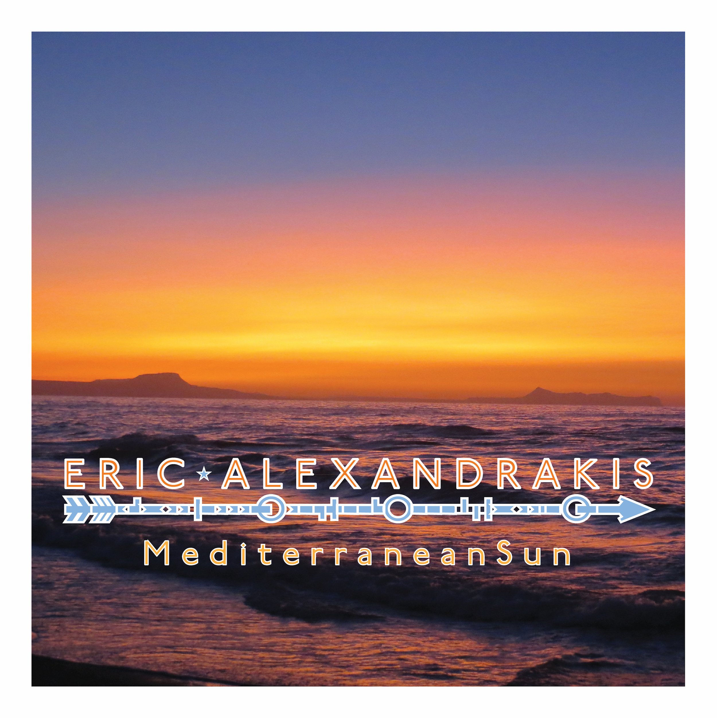 ERIC ALEXANDRAKIS Mediterranean Sun [Single Cover 3000 X 3000].jpg