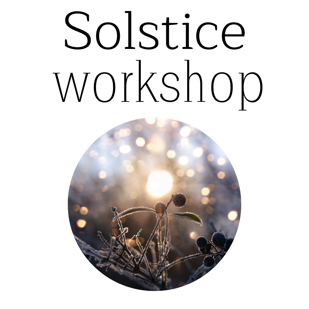 Winter Solstice Workshop