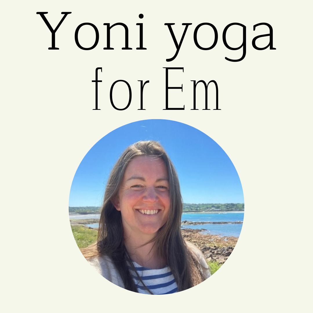 Yoni Yoga for Em - a celebration of life