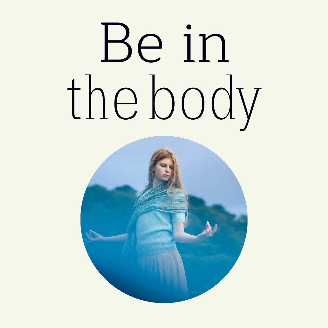 Be in the body - 3 week online course 