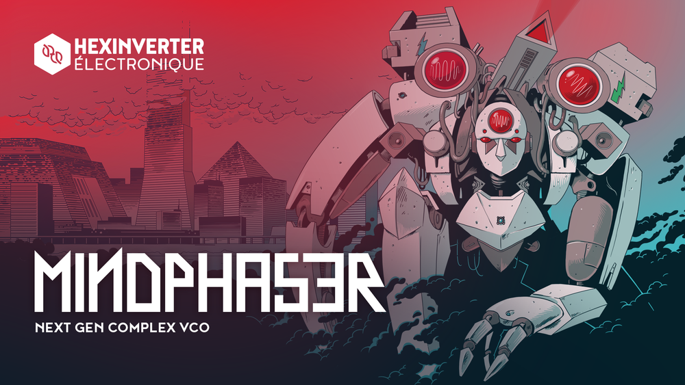 Mindphaser — HEXINVERTER ÉLECTRONIQUE | HEXINVERTER.NET | EURORACK