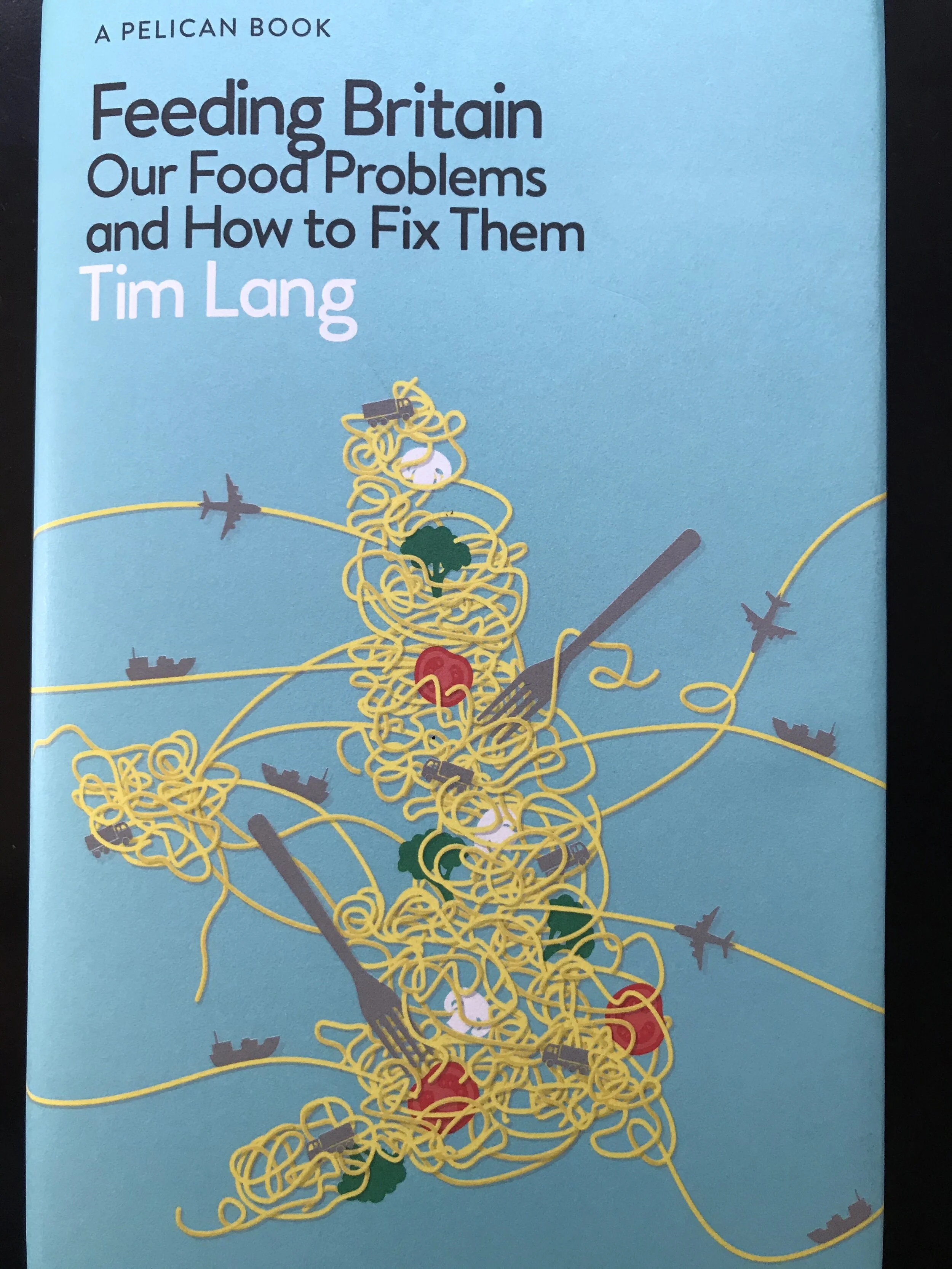 Feeding Britain by Tim Lang, Book review by Gary Young, p90 Planning in London July to September 2020