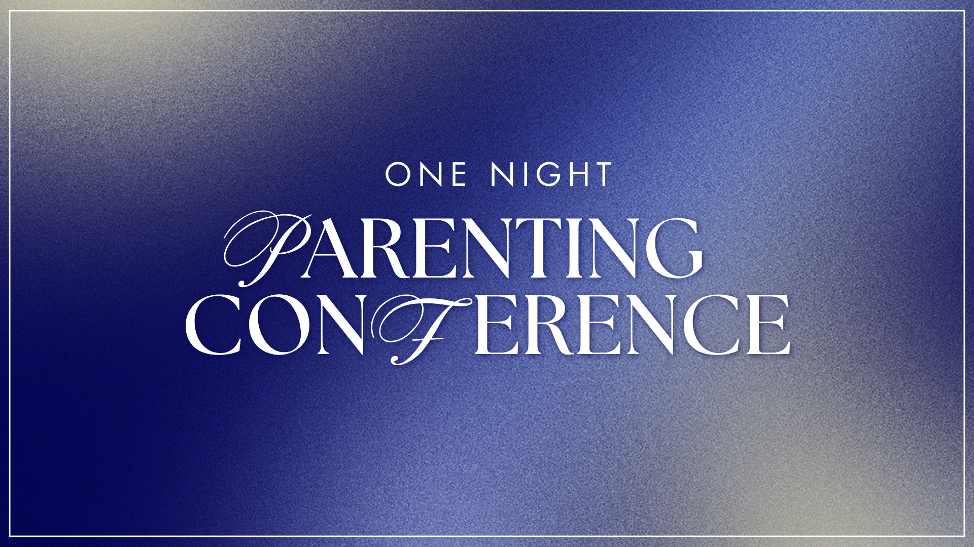 One Night Parenting Conference