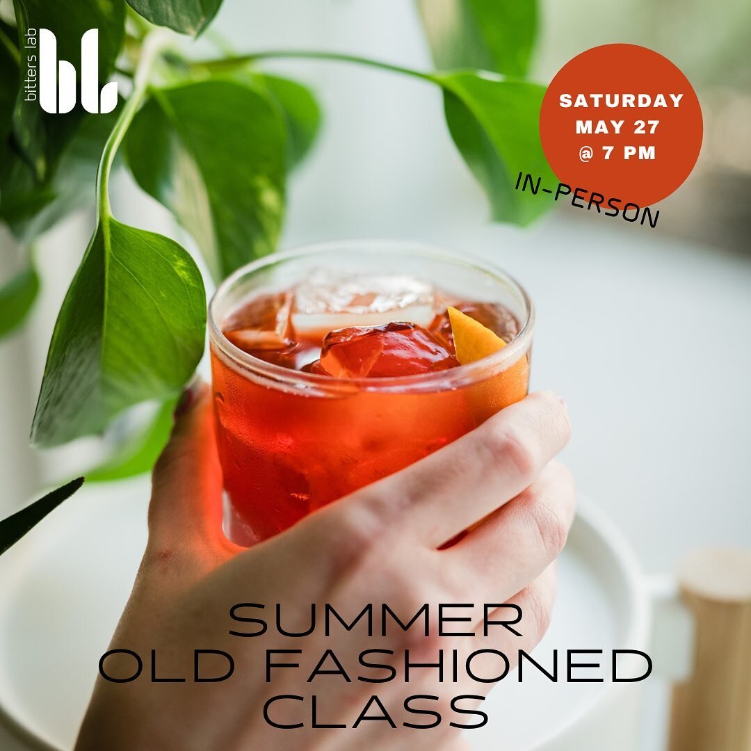 Our next round of in person classes are LIVE!!

Get ready for summer with us  on Saturday, May 27th with our summer-inspired old fashioned class! 
Or give Dad the gift we all know he wants&hellip; a Bitters Lab Old Fashioned Cocktial Class on Saturda