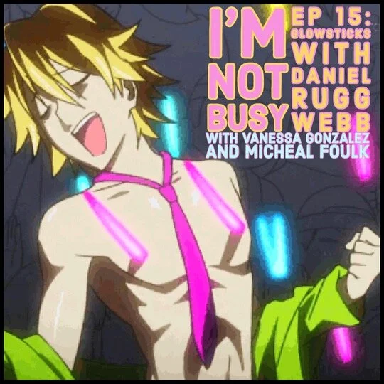 Glowsticks with Danial Rugg Webb