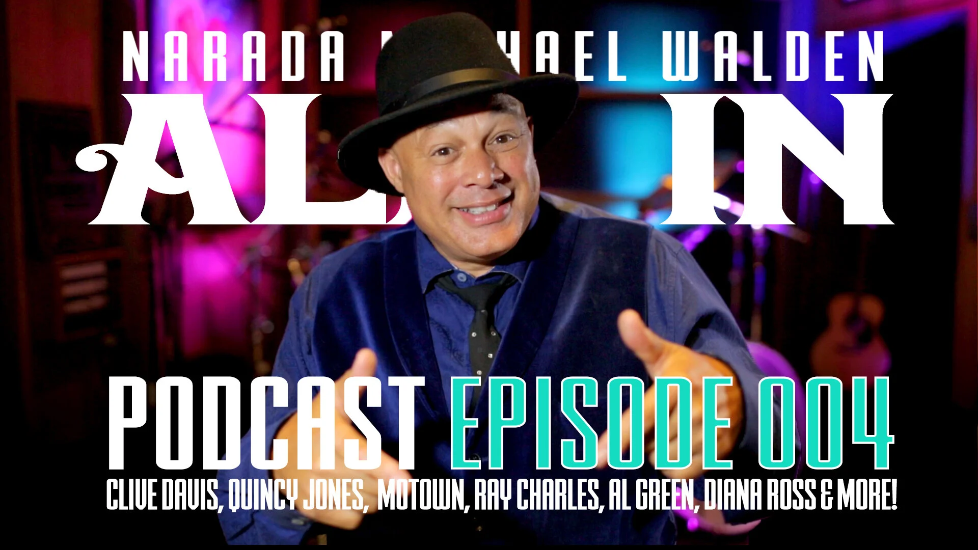 Episode 004 Clive Davis Quincy Jones Motown Al Green Diana Ross Ray Charles And More Narada Michael Walden