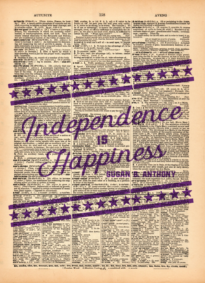 Susan B Anthony Independence is happiness v4 Quote (dic).jpg