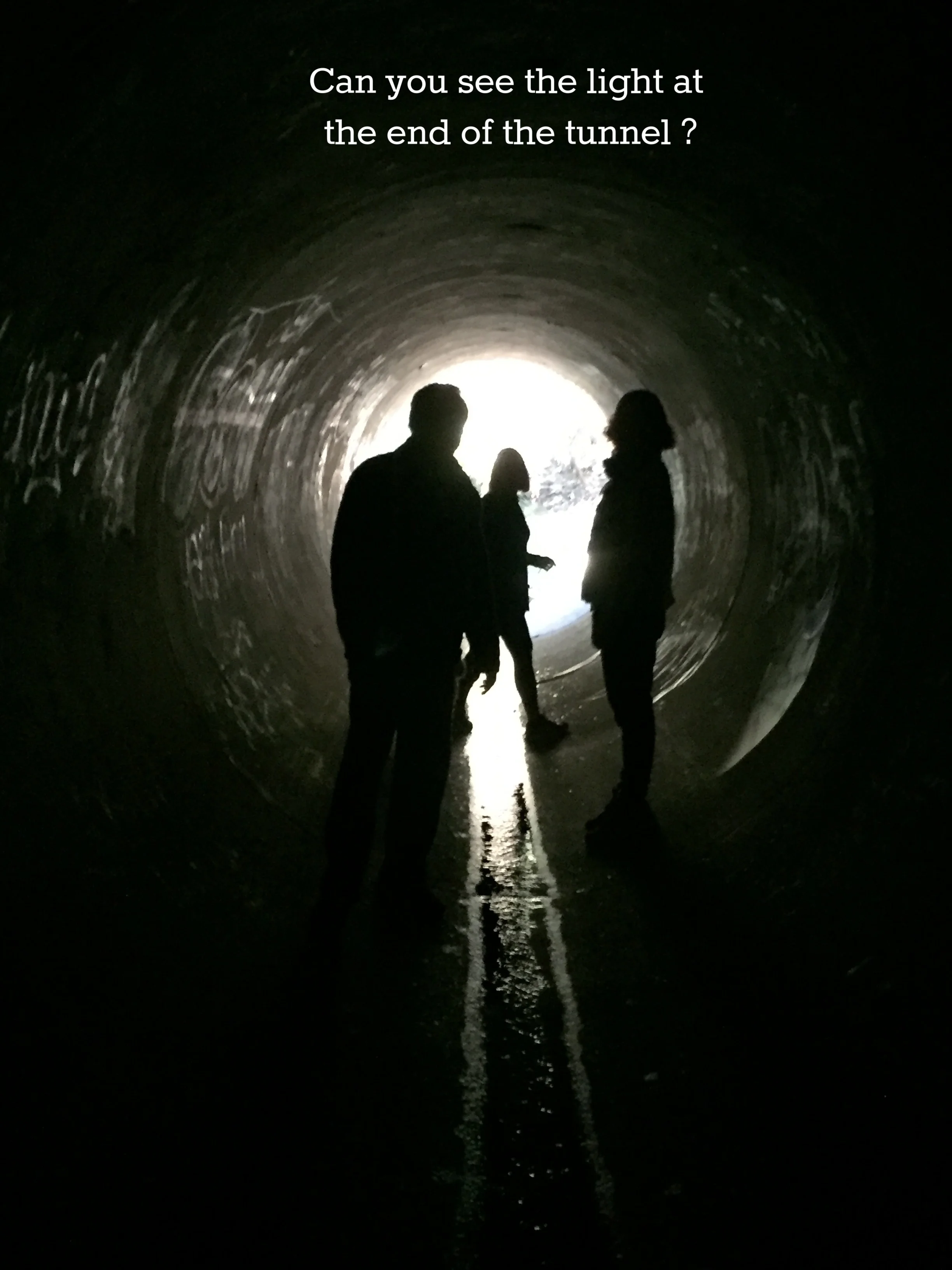 Can you see the light at the end of the tunnel ?