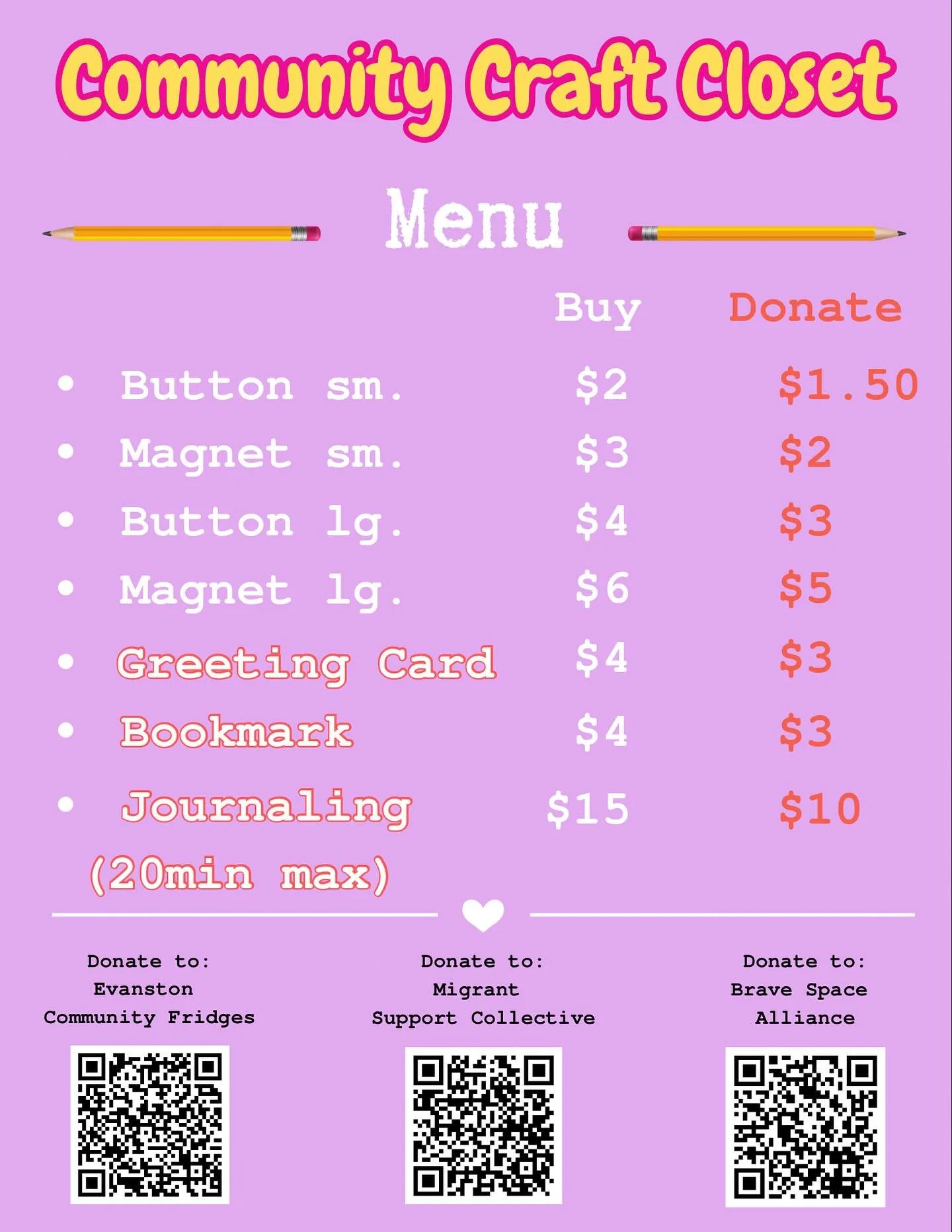 Here is the menu for our Community Craft Closet. We will add more items as we go.  We have 2 price options, just pay and go or donate to the 3 projects on our board. Donating is cheaper and better for the community! Come make something! #evanston #co
