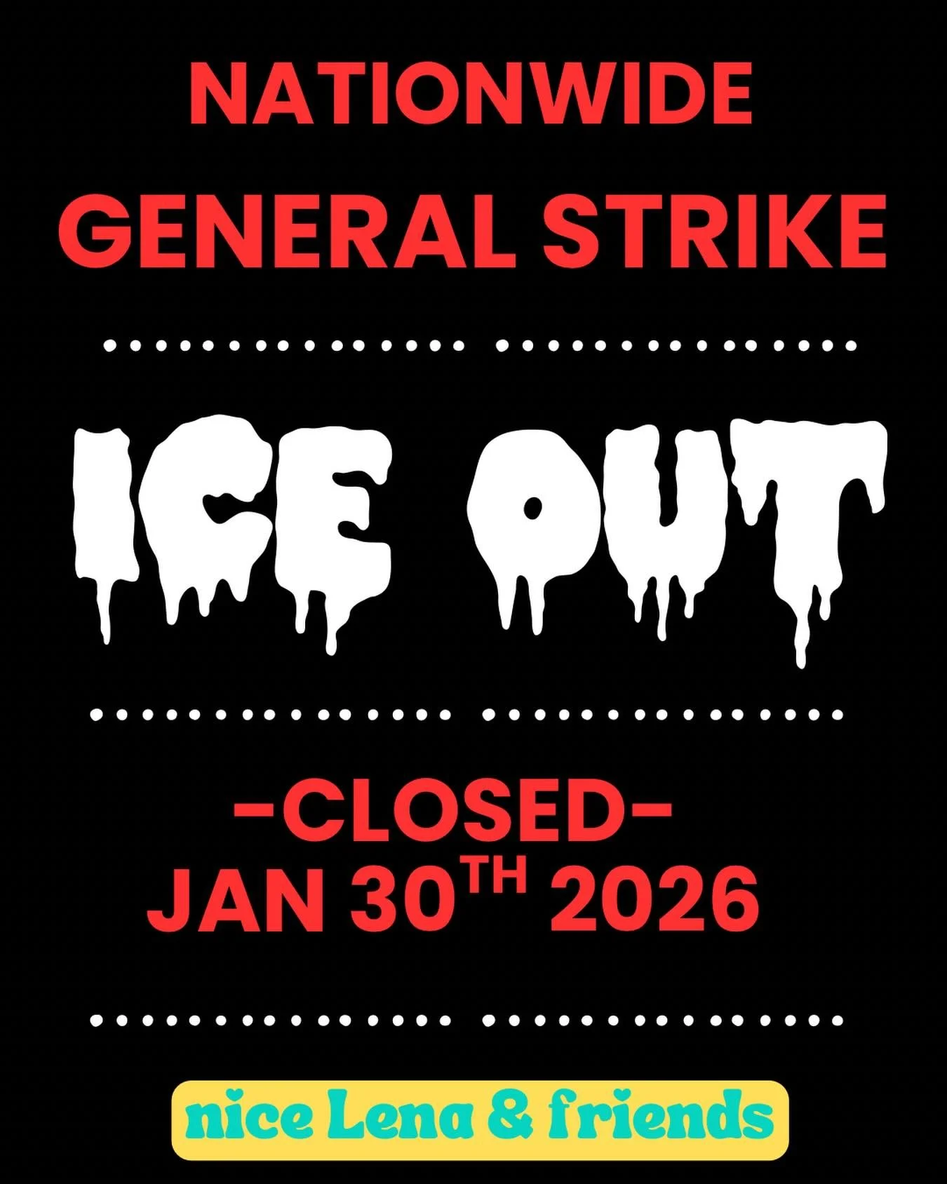 We will be CLOSED on Friday, jan 30th for The Nationwide General Strike. Let the banks and big business feel the loss.  It&rsquo;s nothing compared to the loss of life and the trauma this administration is inflicting on our communities and the world 