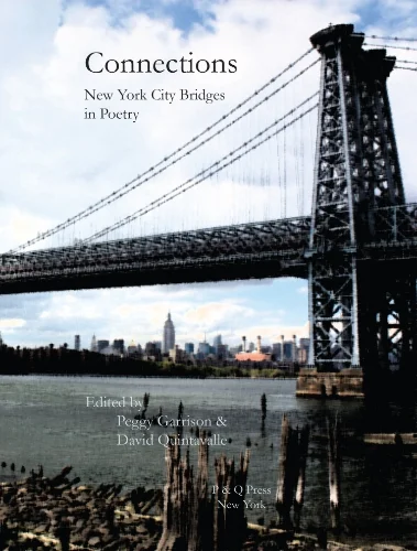 Connections: New York City Bridges in Poetry (P&Q Press in NYC, 2012)