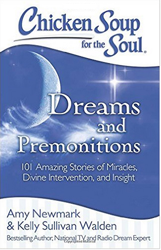 Chicken Soup for the Soul: Dreams and Premonitions