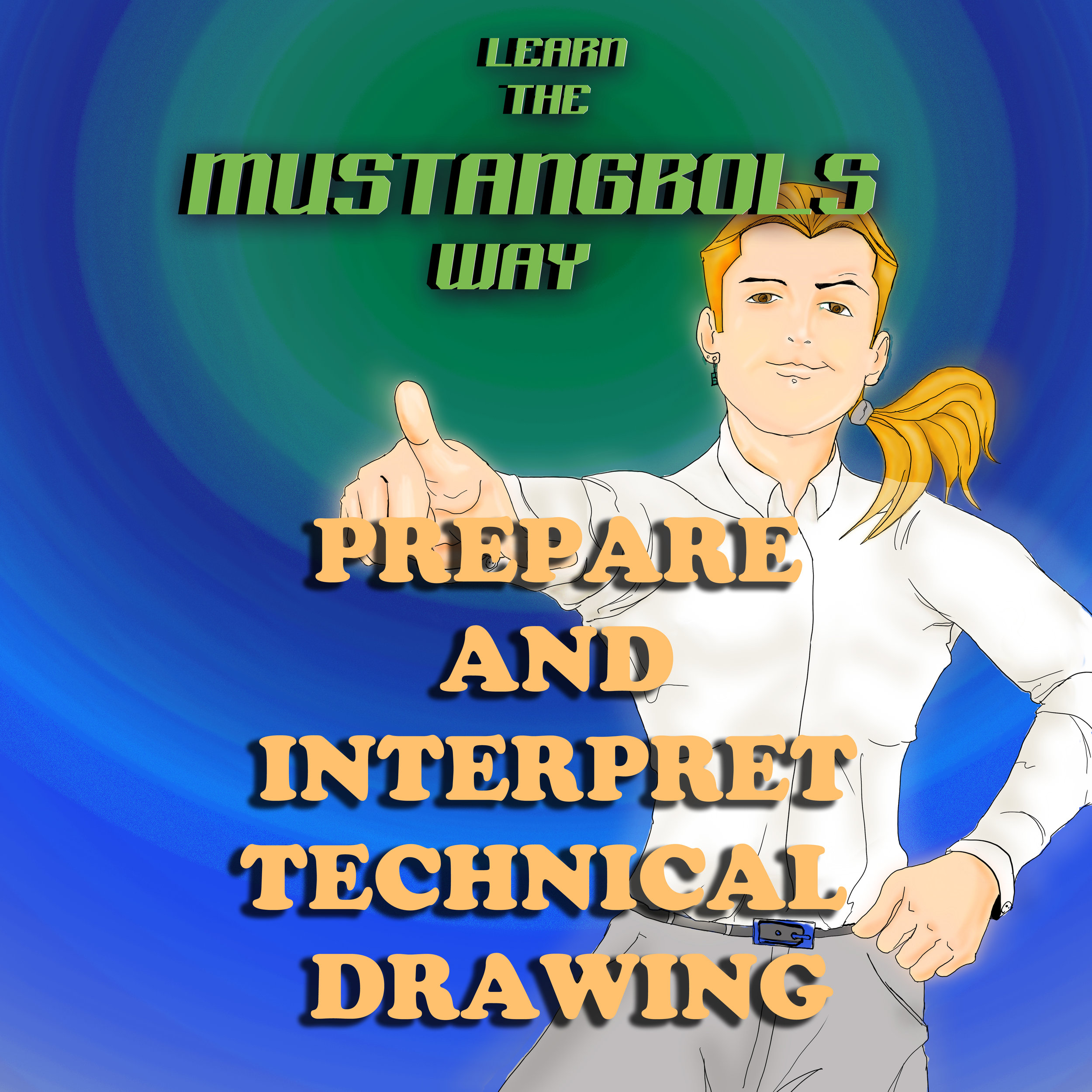 PREPARE AND INTERPRET TECHNICAL  DRAWING