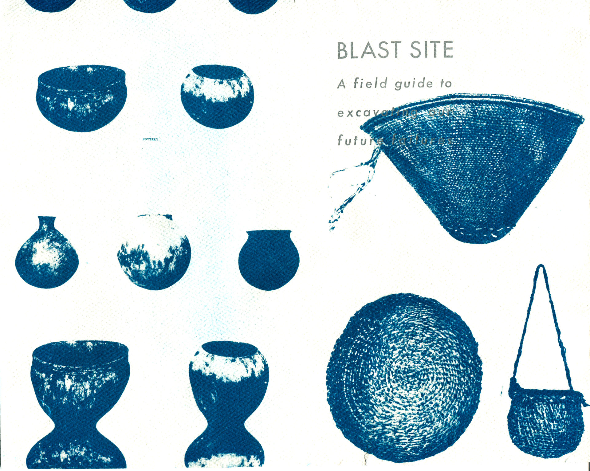 Blast Site: A Field Guide to Excavating Our Future Failures