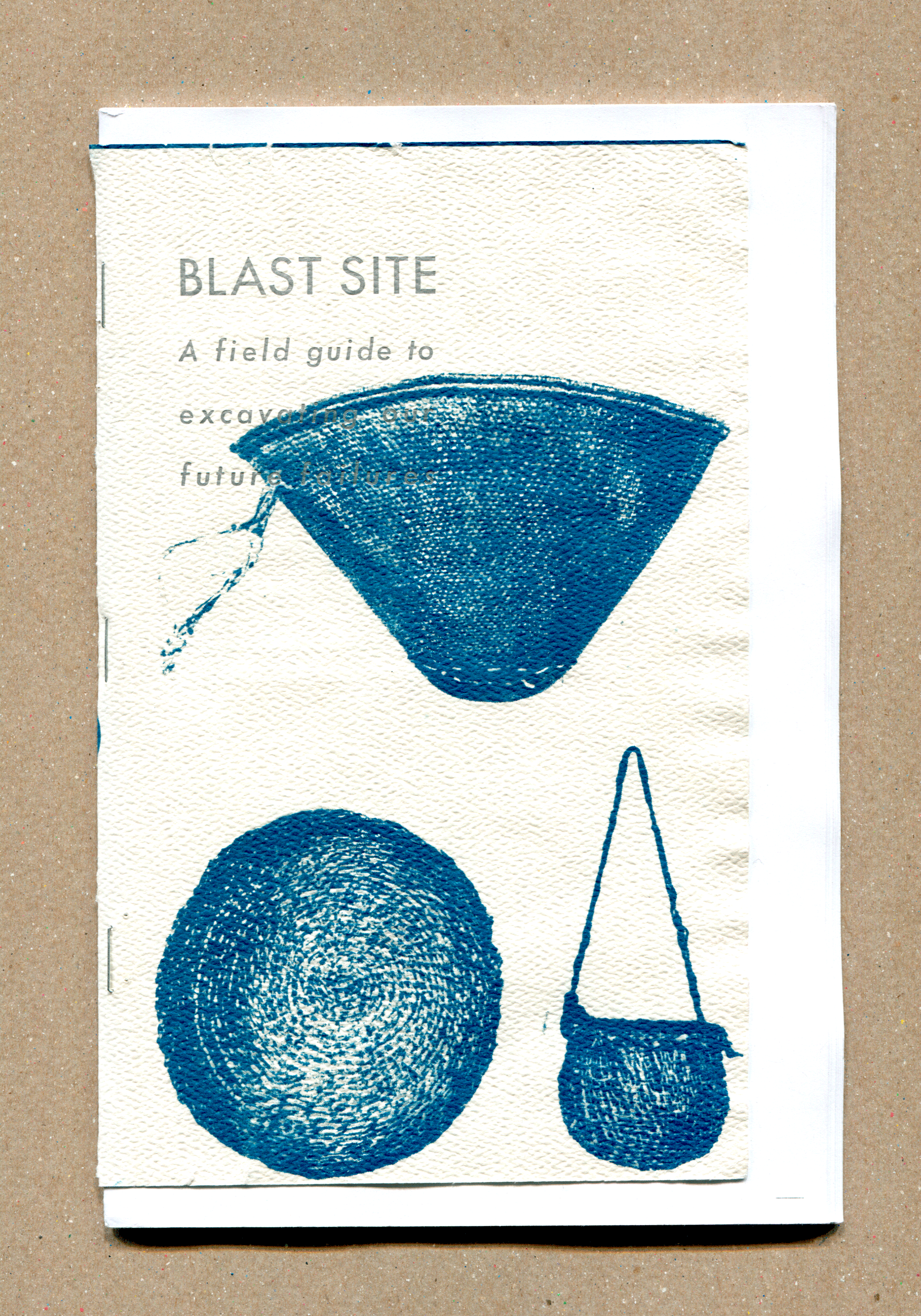 Blast Site: A Field Guide to Excavating Our Future Failures