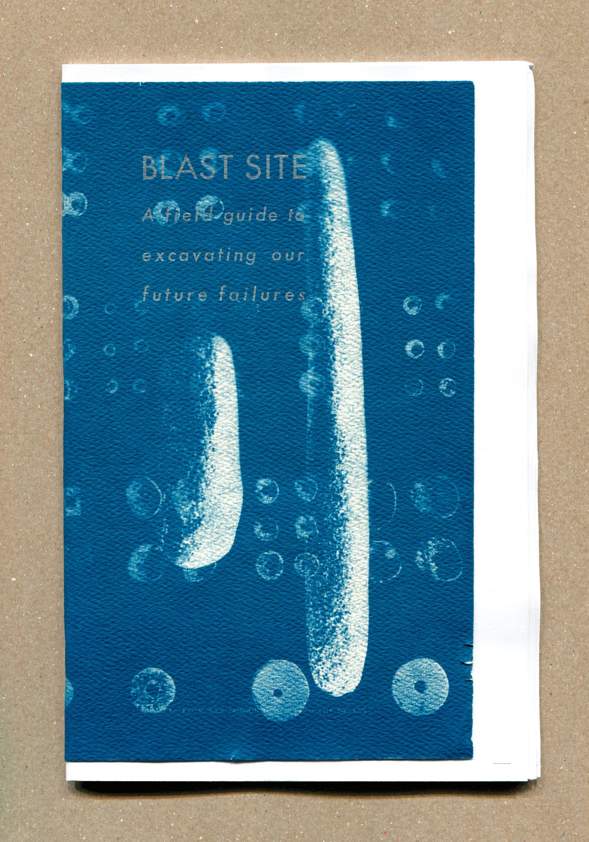 Blast Site: A Field Guide to Excavating Our Future Failures