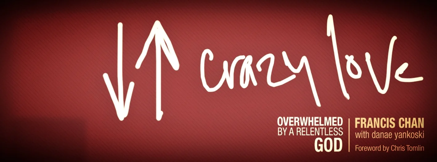 Discipleship Class - Crazy Love