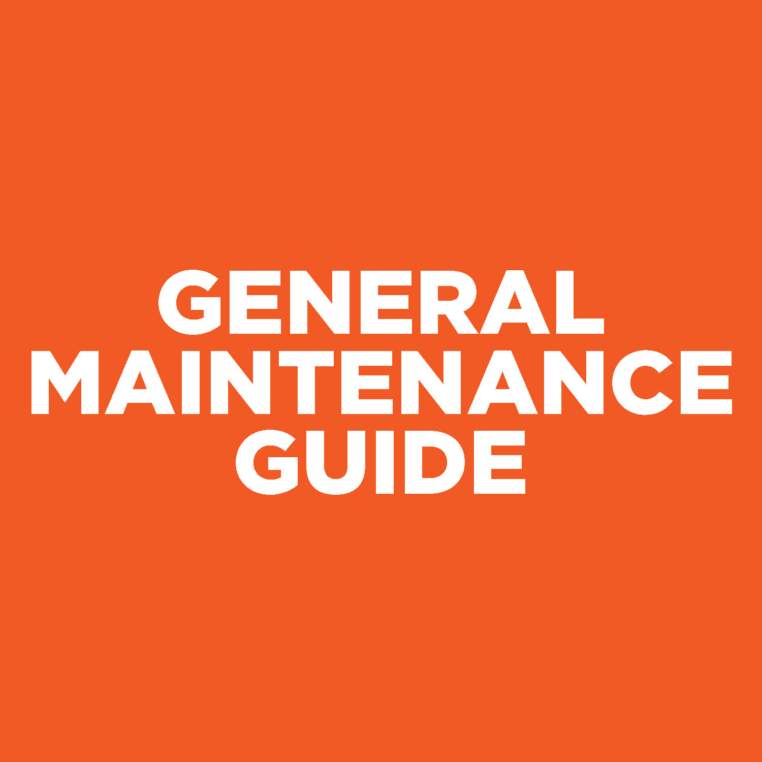 General Maintenance Guide