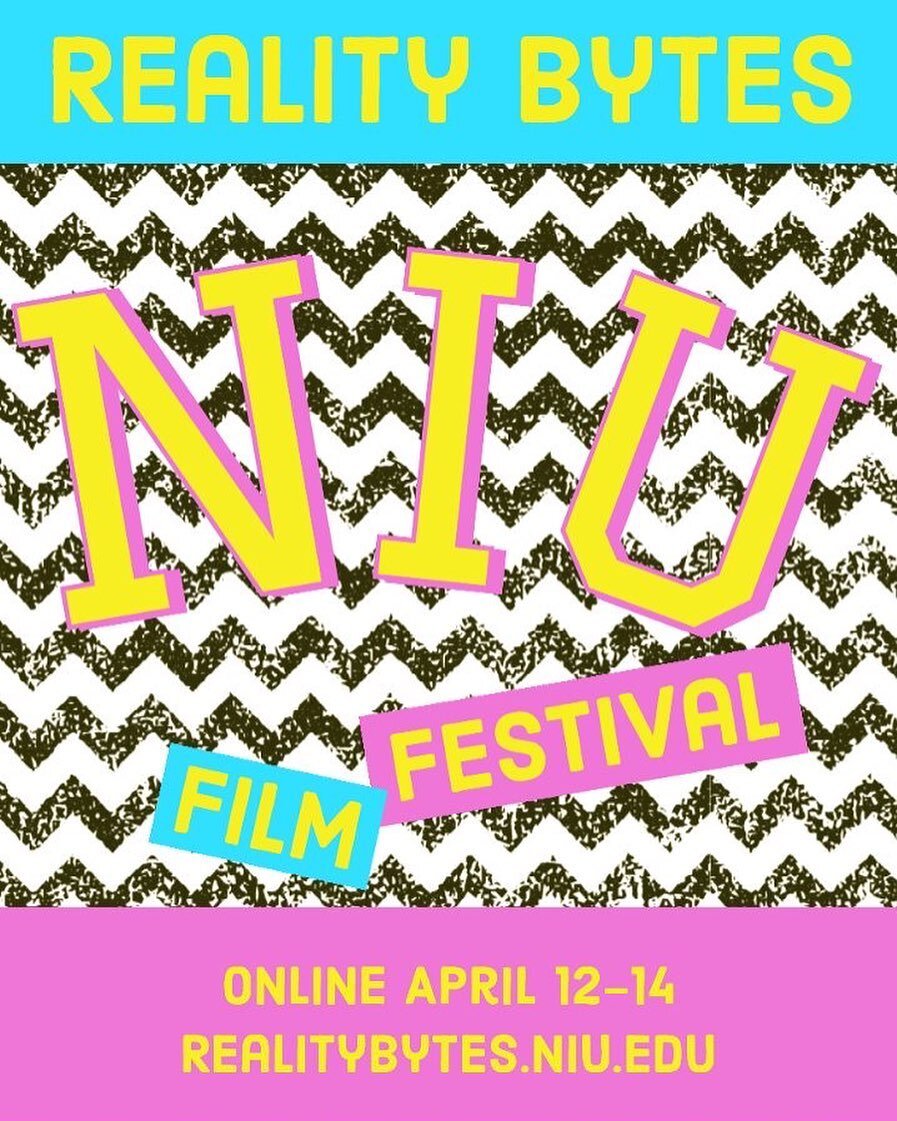 NIU&rsquo;s Reality Bytes Film Festival is NEXT WEEK!! Can you believe it?  APRIL 12, 13, 14 🎞🔌⌨️