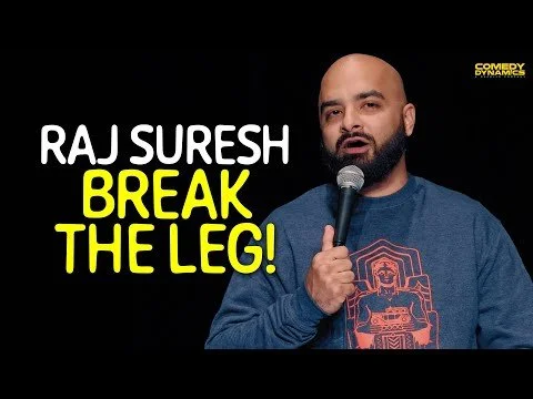 Break the Leg - Raj Suresh