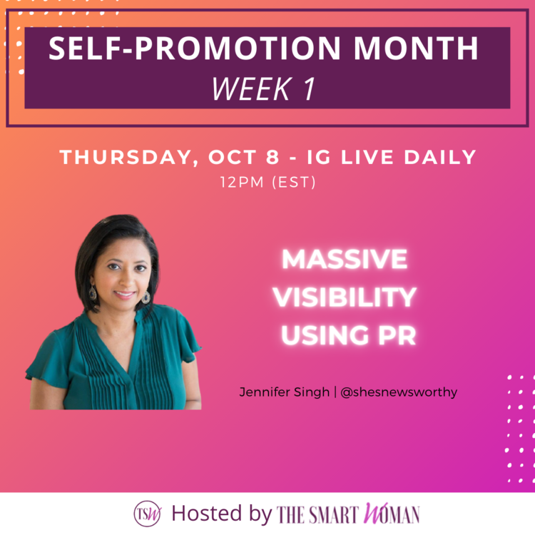 Jennifer_Singh_-_The_Smart_Woman_Self-Promotion_Month_WEEK1.png