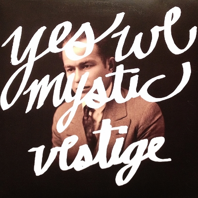 Yes We Mystic - Vestige 7'