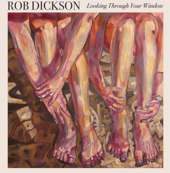 ROB DICKSON “Looking Through Your Window” So Sorry Records 2018 Violin, Viola, String Arrangements