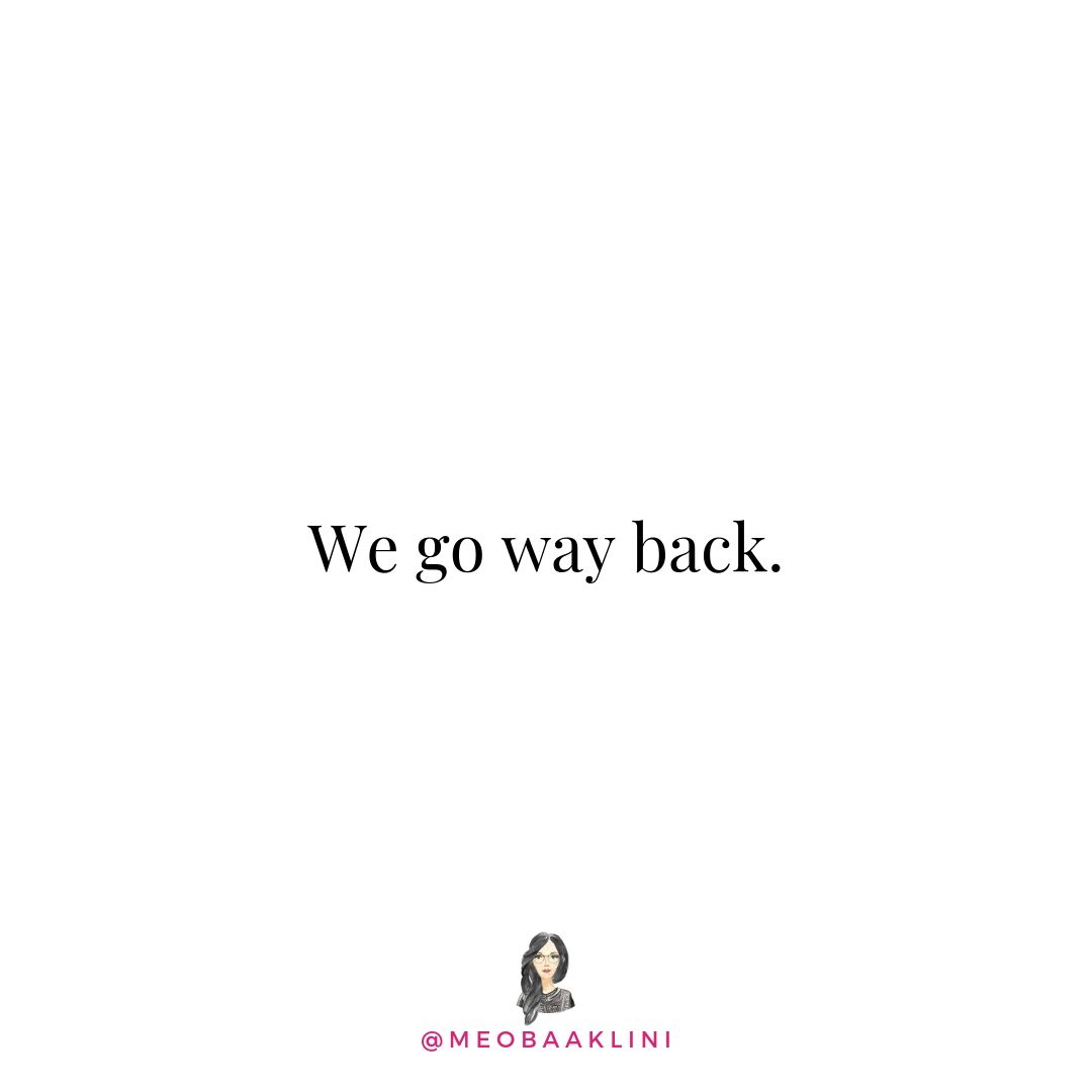 we go way back quote on white background.jpg