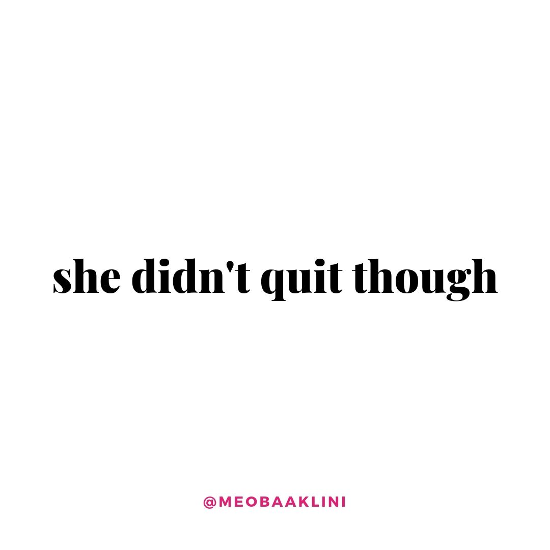 she didnt quit though quote on white background.jpg