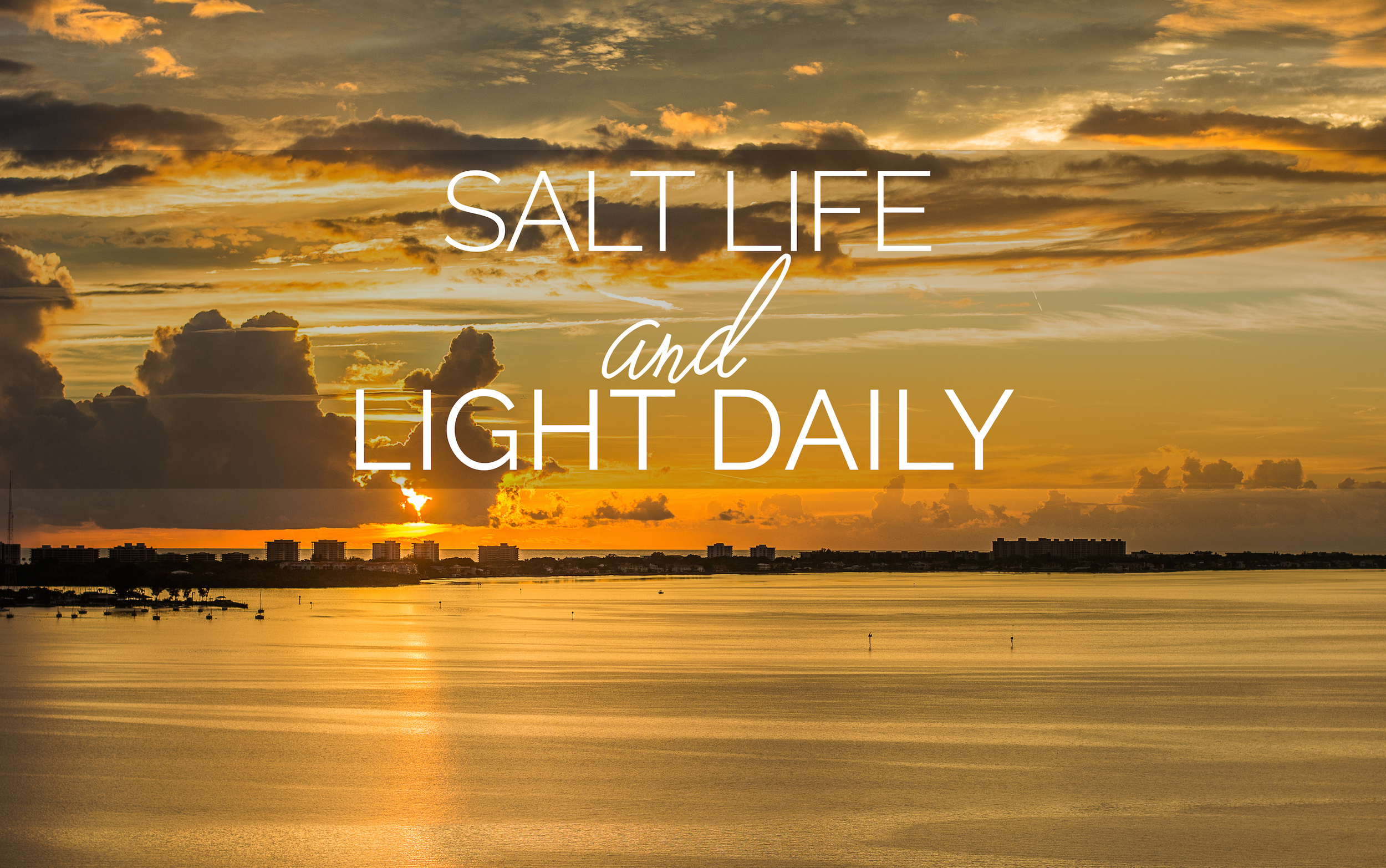 Salt Life and Light Daily