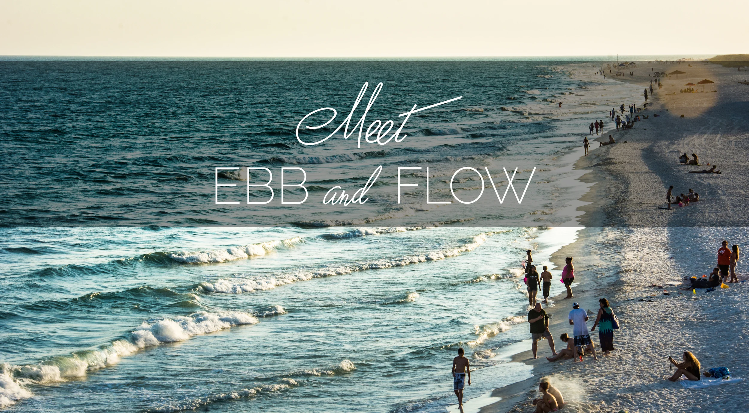 Meet Ebb, and Flow.