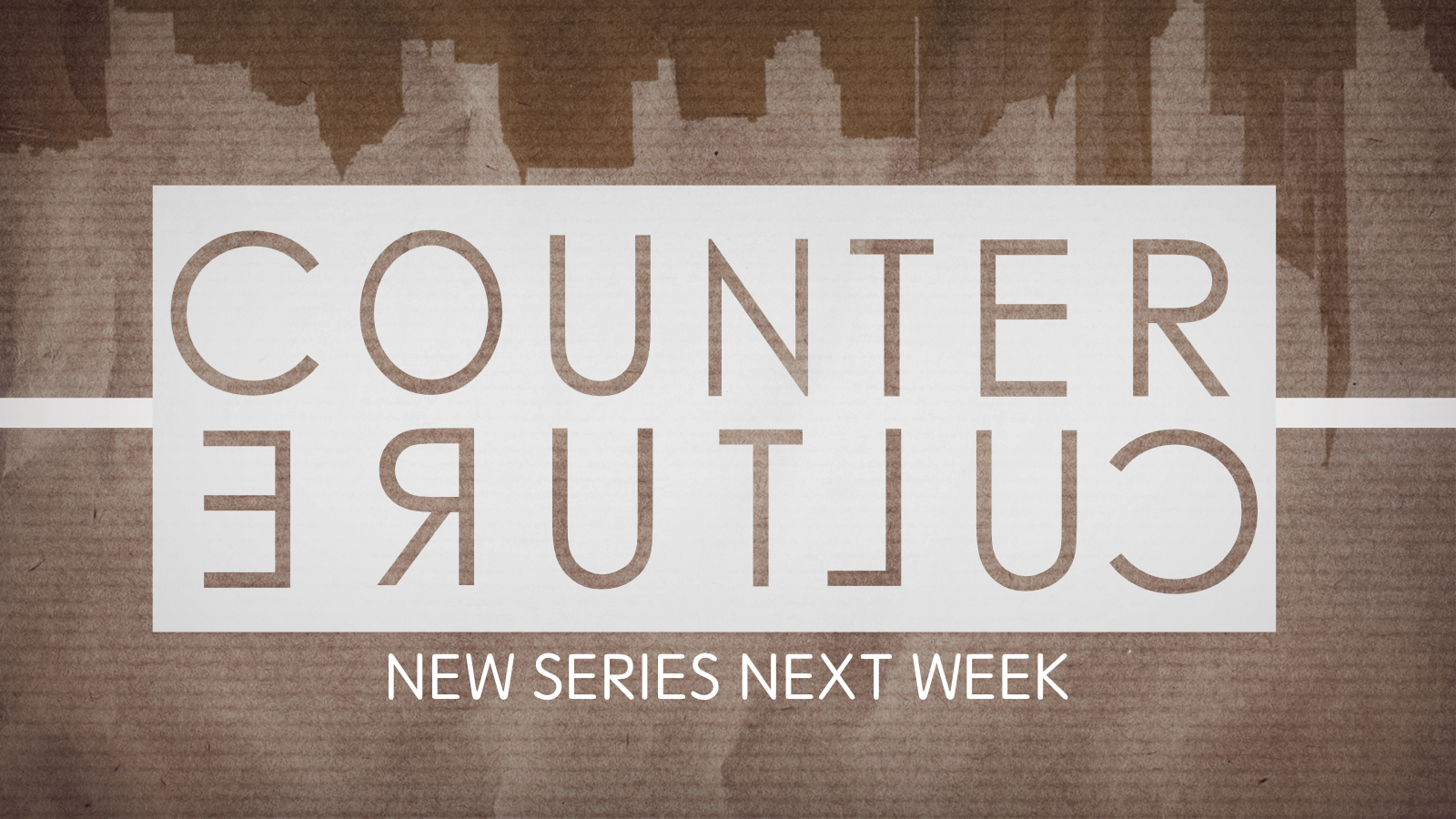 Counter Culture - Week 4