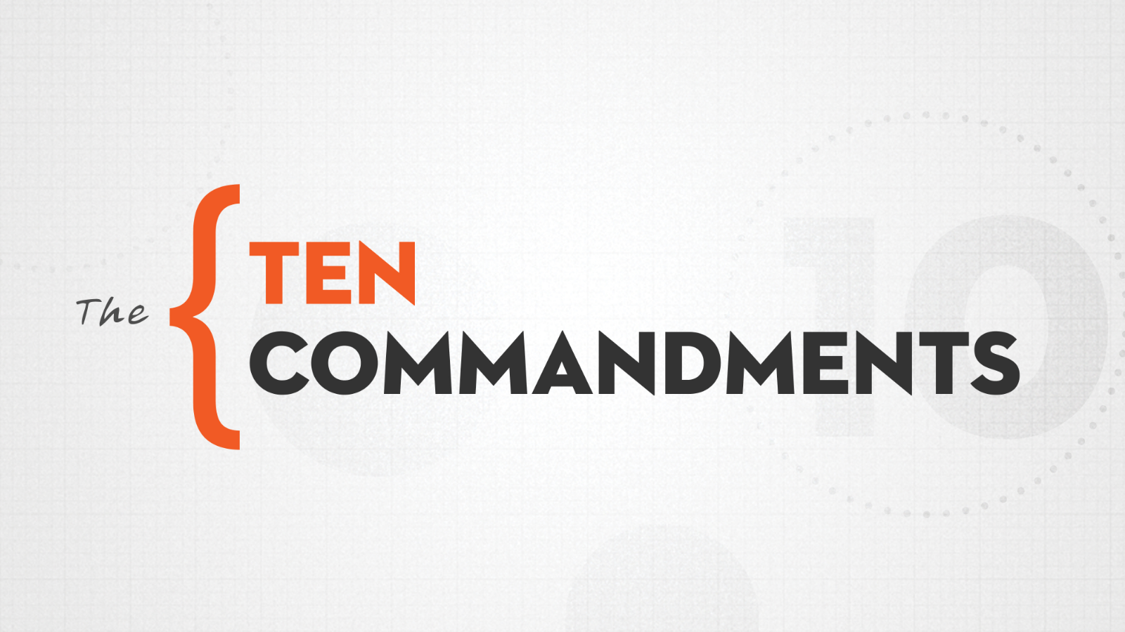 The Ten Commandments - Week 1