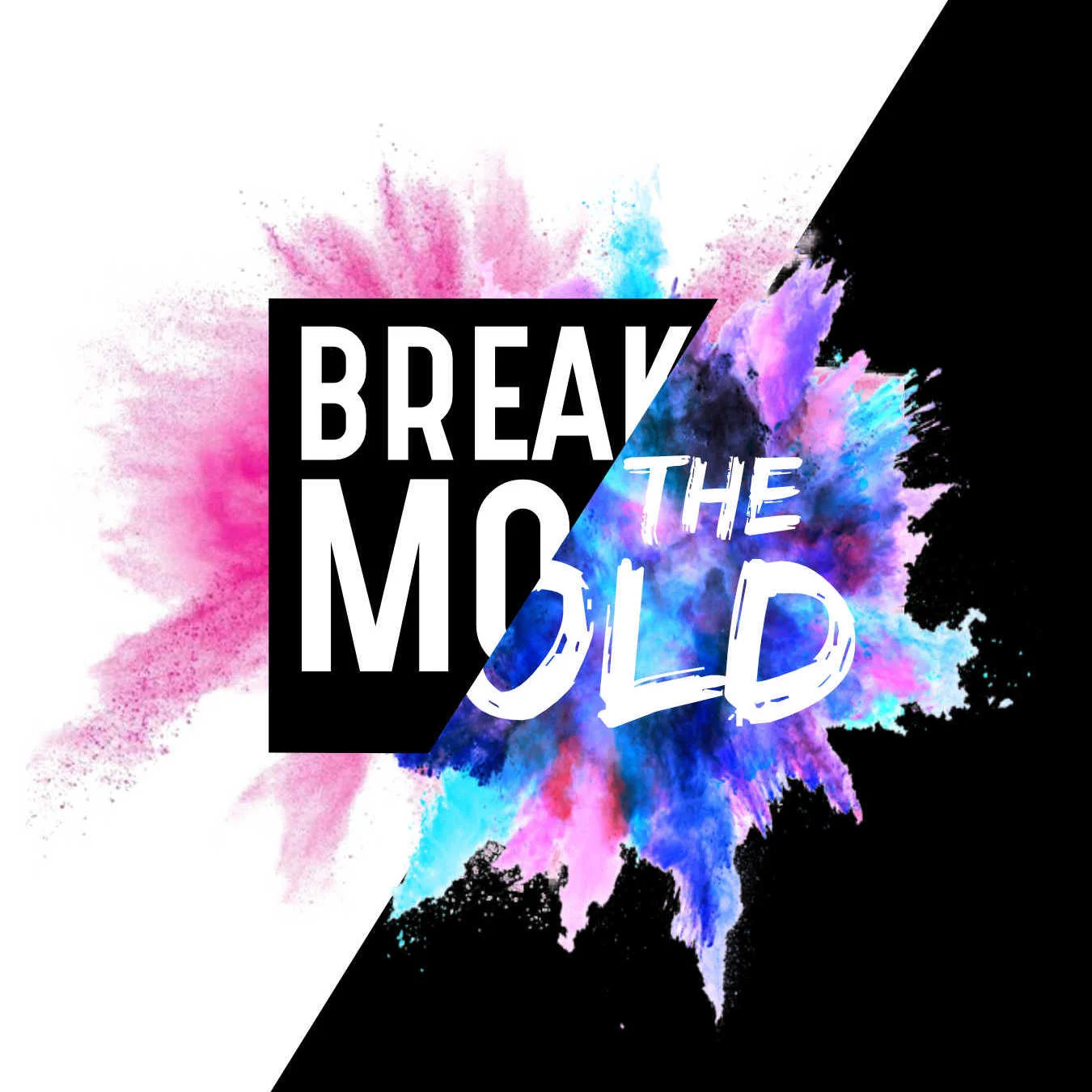 Break the Mold - Week 1