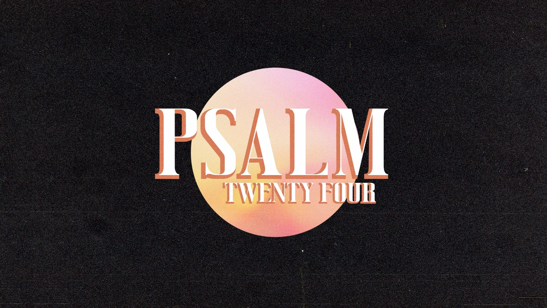 Psalm 24 // Psalm  24:7-10