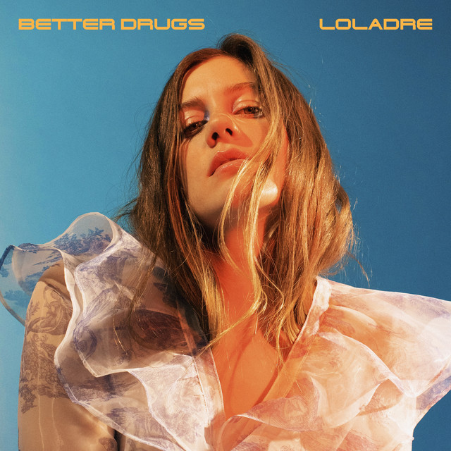 Loladre 'Better Drugs' - Mixer