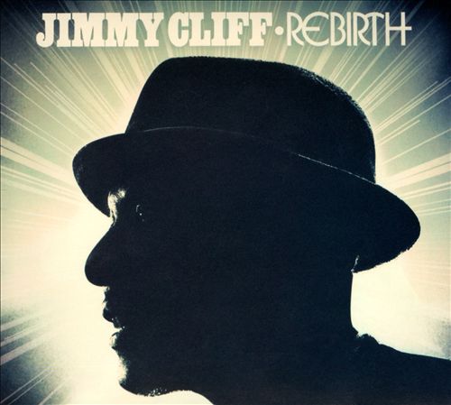 Jimmy Cliff - Rebirth - Mixer/Mix Assistant 