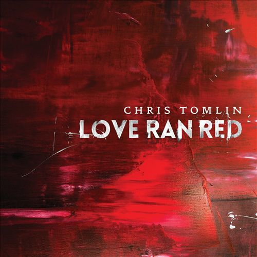 Chris Tomlin Love Ran Red.jpg