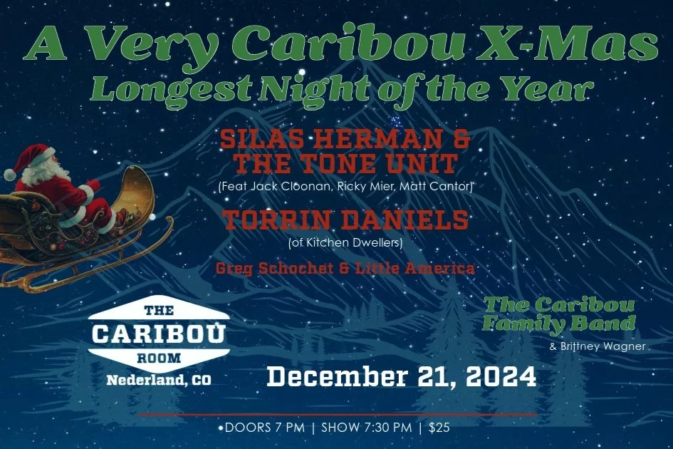 A Very Caribou X-Mas - Silas Herman and the Tone Unit, Torrin Daniels (Kitchen Dwellers), Greg Schochet & Little America + More!