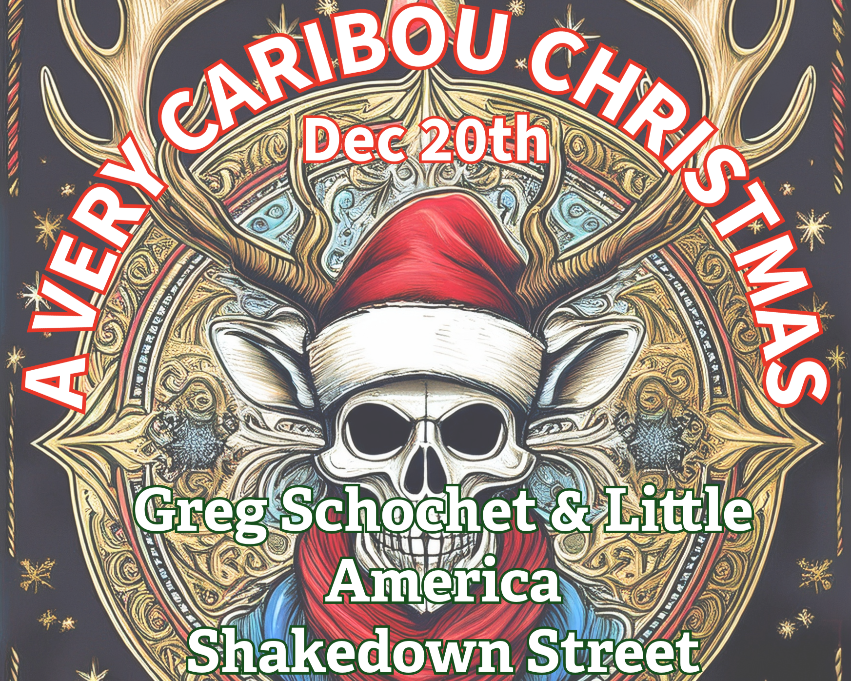 A Very Caribou X-Mas - Shakedown Street, Greg Schochet & Little America + The Caribou Family Band