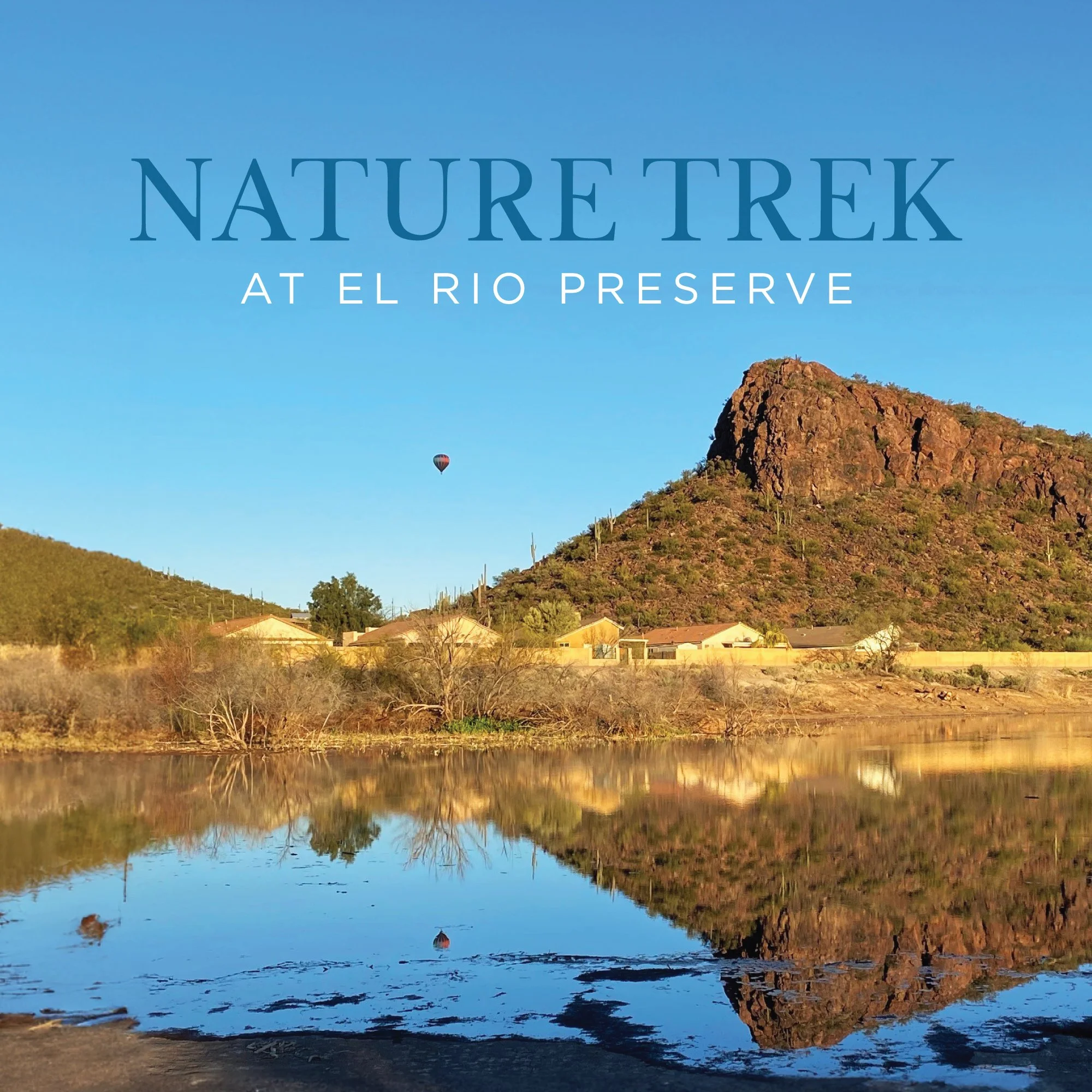 El Rio Preserve Nature Trek — Town of Marana