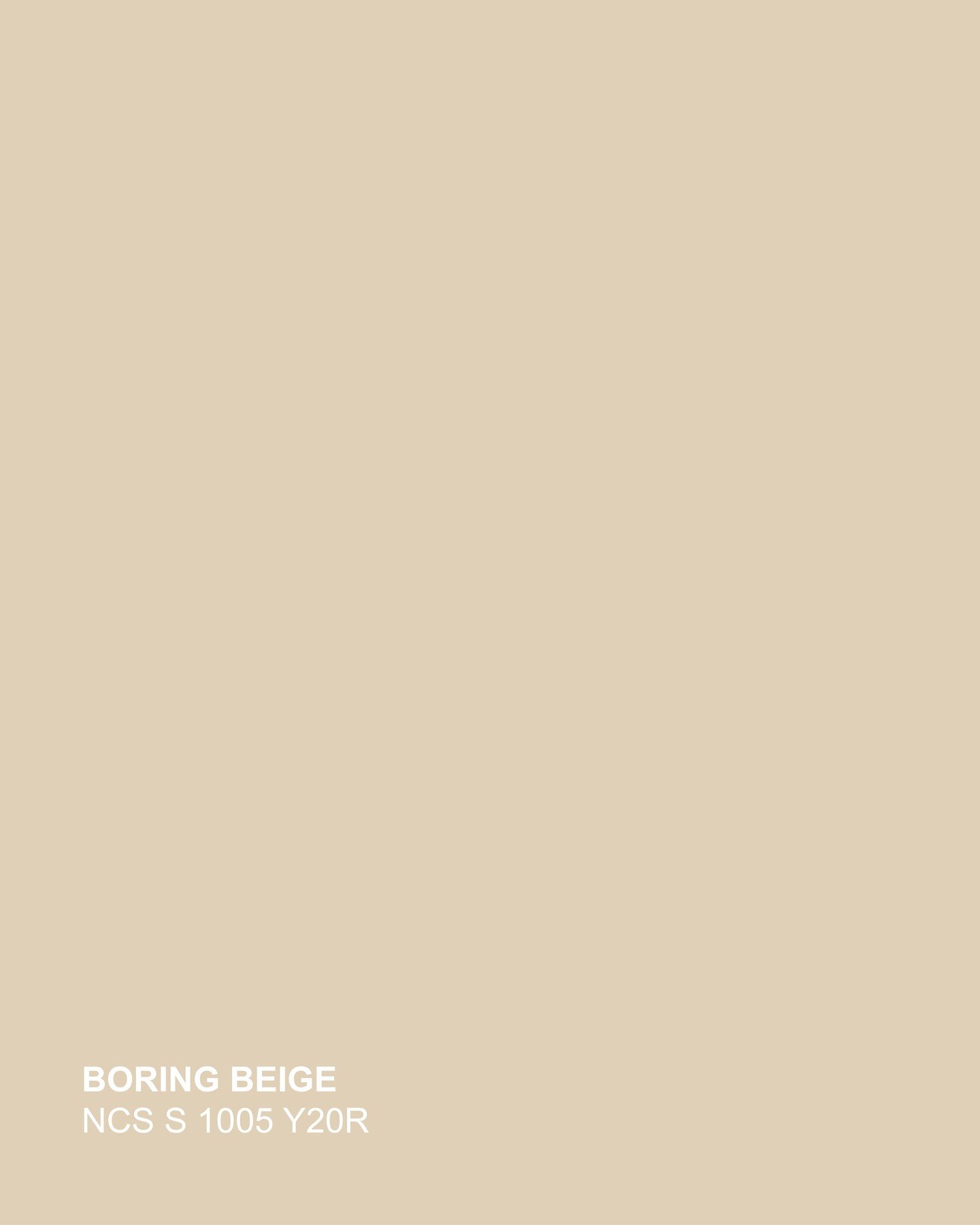 Boring Beige proves that understatement can be powerful. This timeless neutral offers a sense of calm and clarity, making it the perfect backdrop for layered textures and natural materials. Its quiet elegance brings balance and warmth to any interior