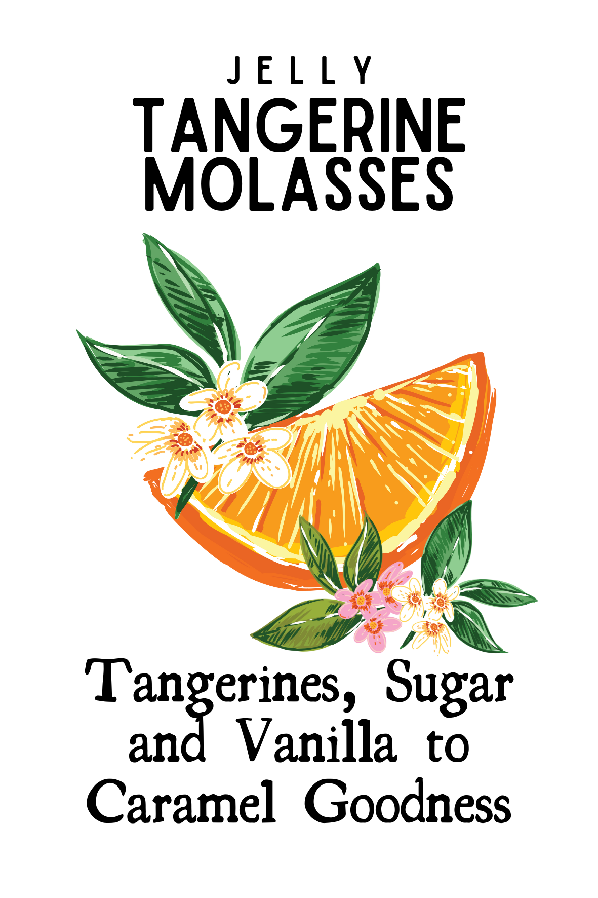 Packaging label featuring an illustration of an orange wedge, green leaves, and white and pink flowers, with text advertising jelly made from tangerines, sugar, vanilla, and caramel.