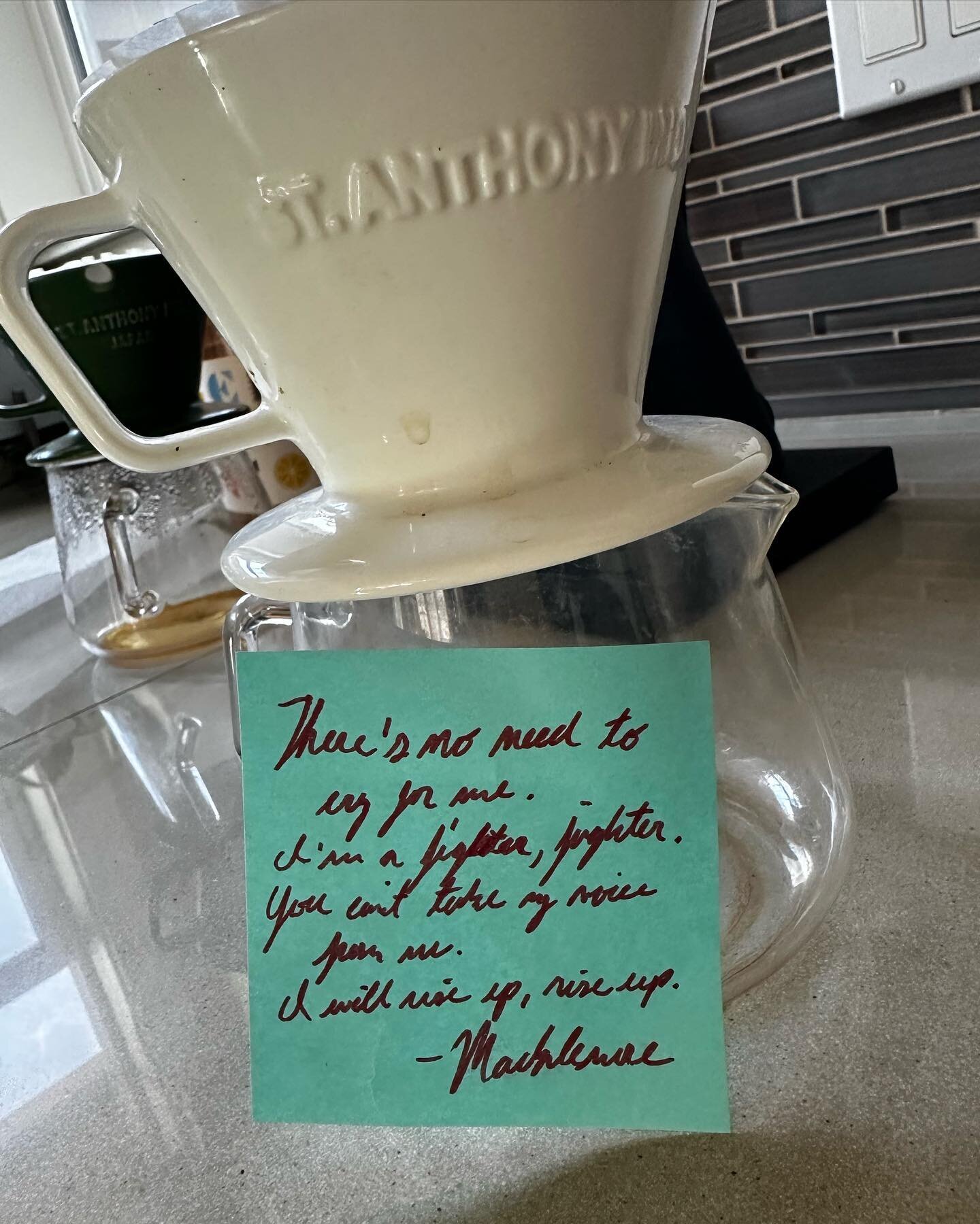 &ldquo;There&rsquo;s no need to cry for me.
I&rsquo;m a fighter, fighter.
You can&rsquo;t take my voice from me.
I will rise up, rise up.&rdquo; 
- @macklemore
&bull;
@corbinbrands grinds my coffee and leaves me loves notes or inspirational quotes ev