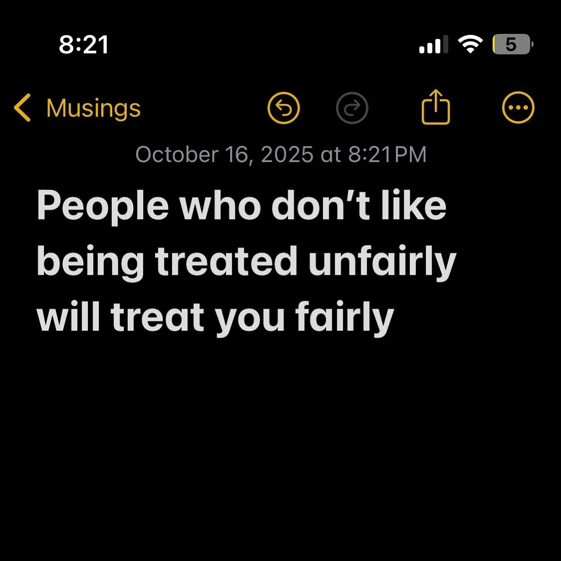 It seemed annoying to me at first, until I realized I could depend on them to always treat me with the same standard they expected