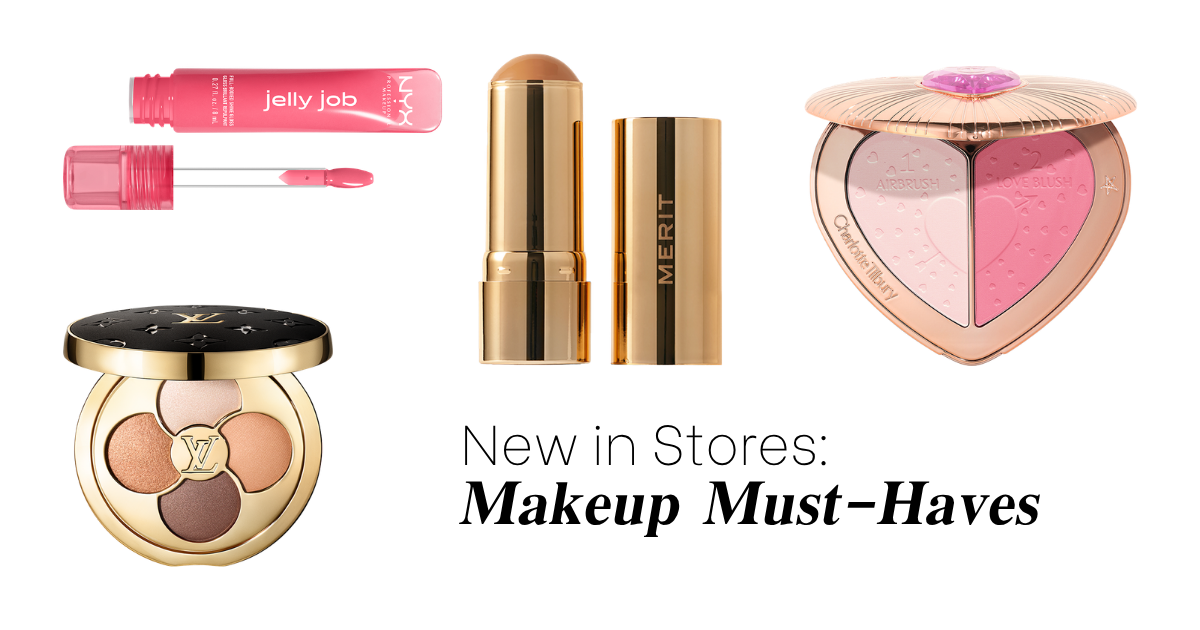 New In Stores: Makeup Must-Haves