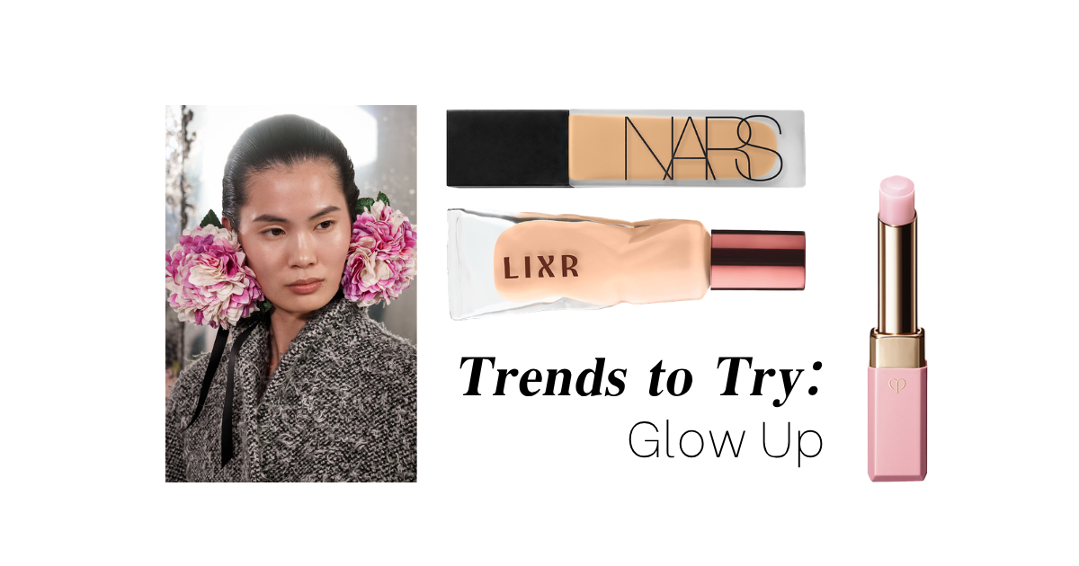 Trend to Try: Glow Up
