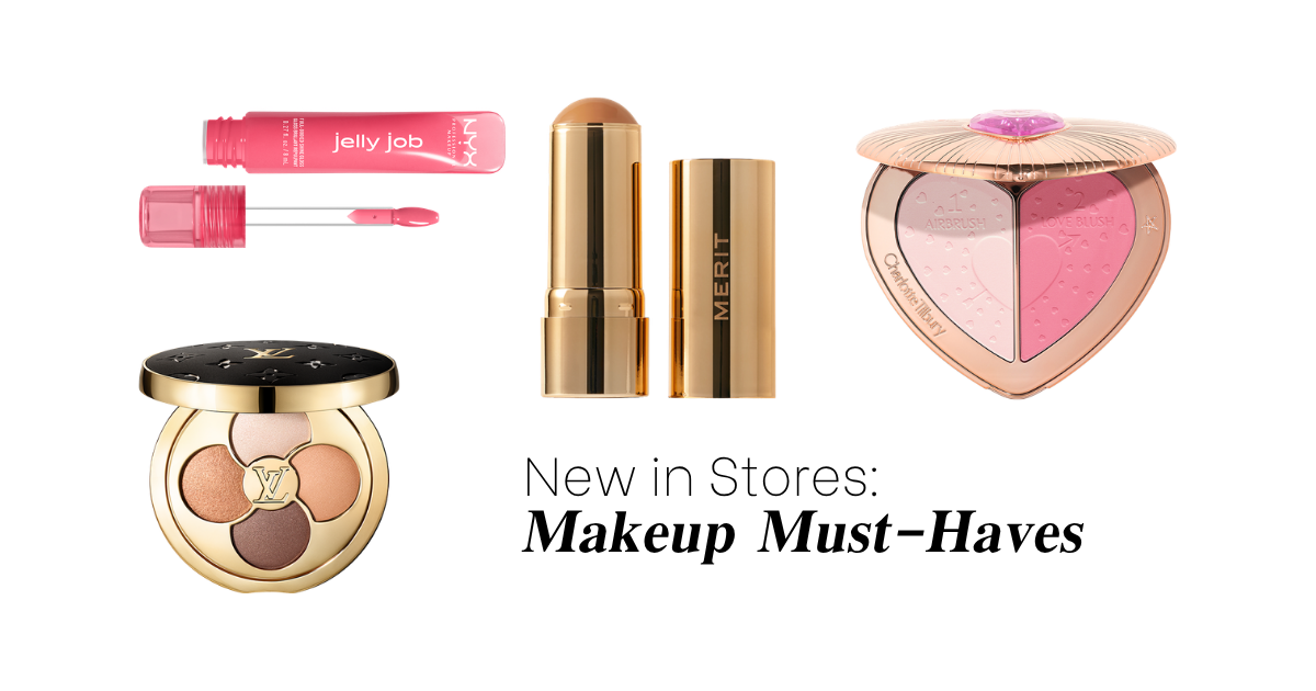 New In Stores: Makeup Must-Haves